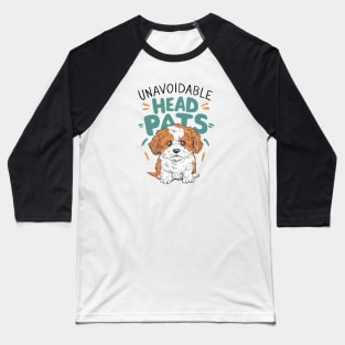 Unavoidable Head Pats Baseball T-Shirt